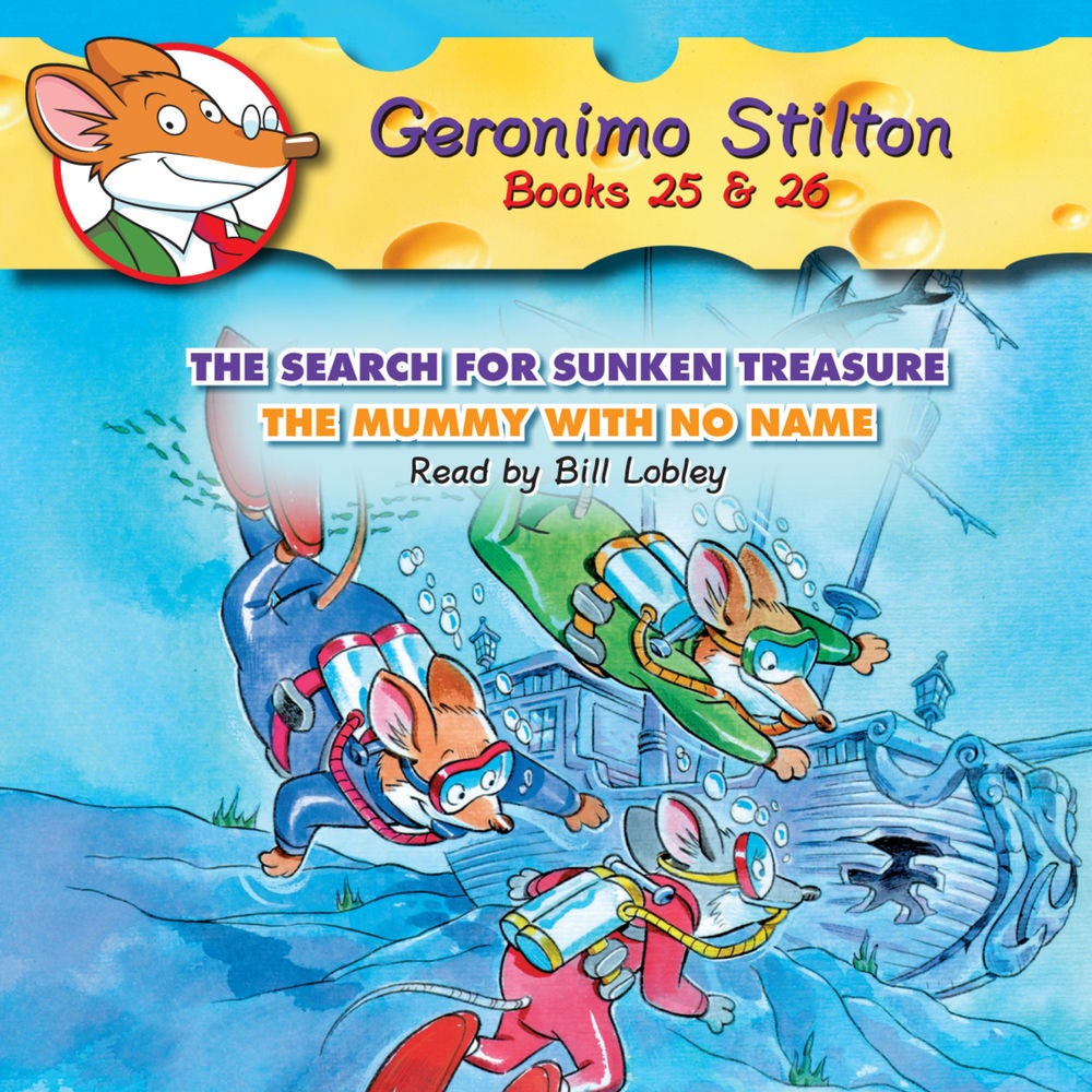 The Search for Sunken Treasure / The Mummy with No Name - Geronimo Stilton, Books 25 - 26