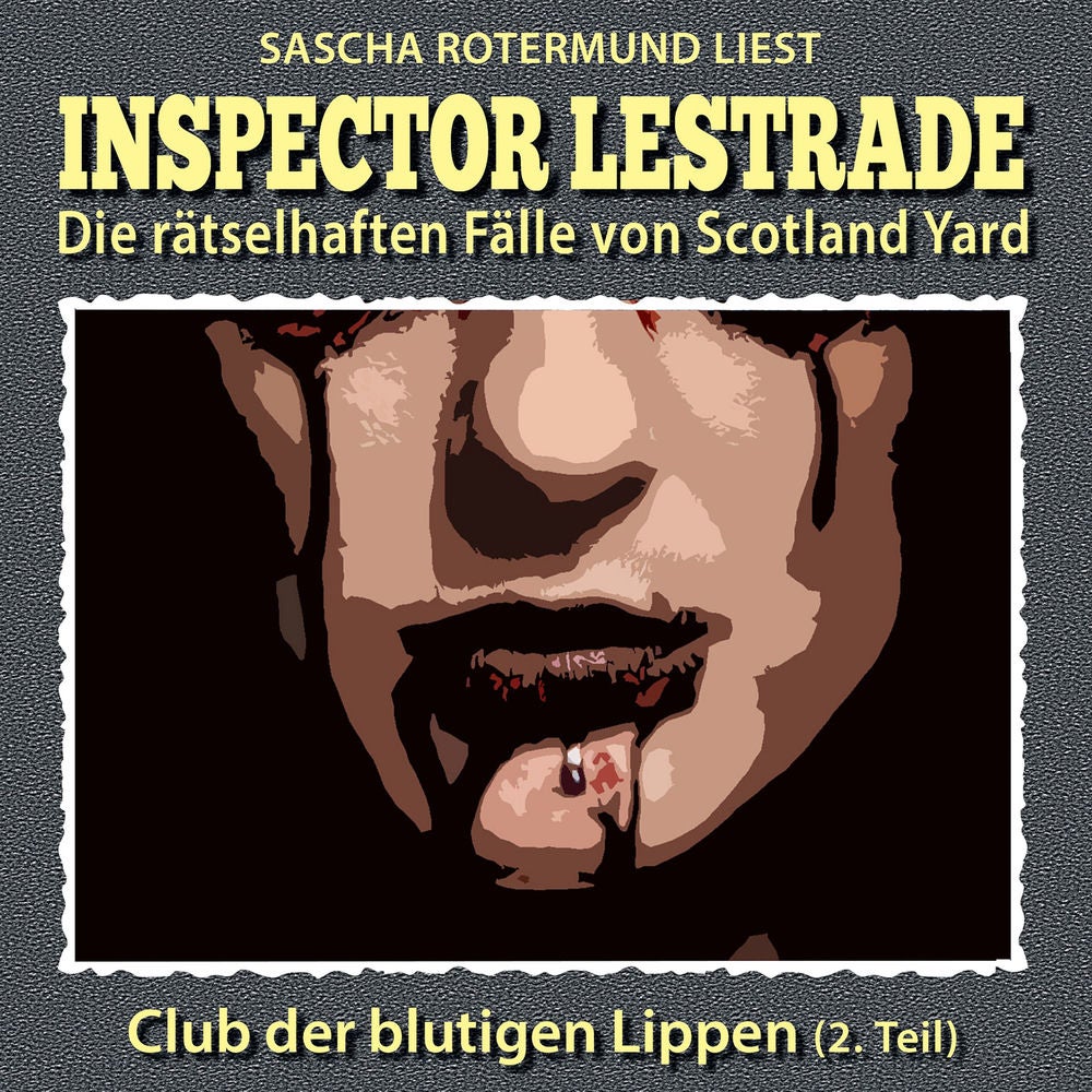 Die rätselhaften Fälle von Scotland Yard, Folge 38: Club der blutigen Lippen 2. Teil