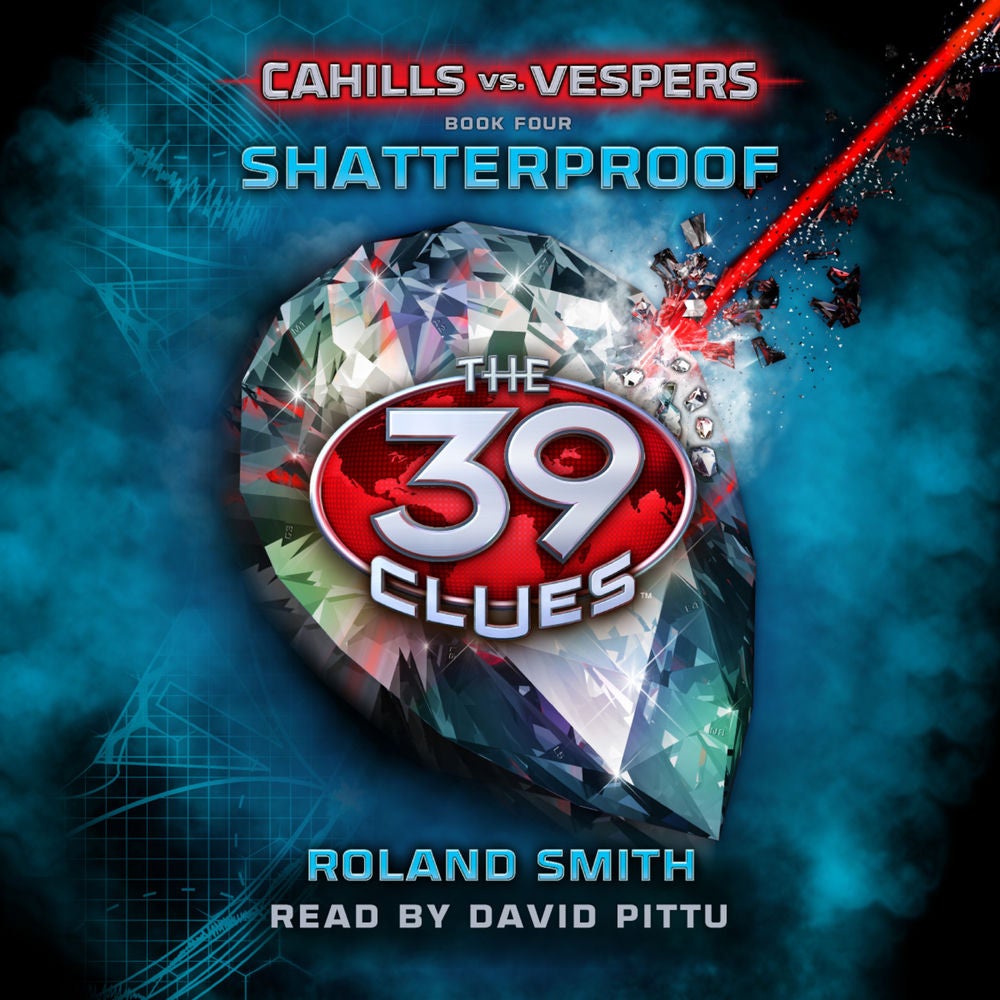 Shatterproof - The 39 Clues: Cahills vs. Vespers, Book 4