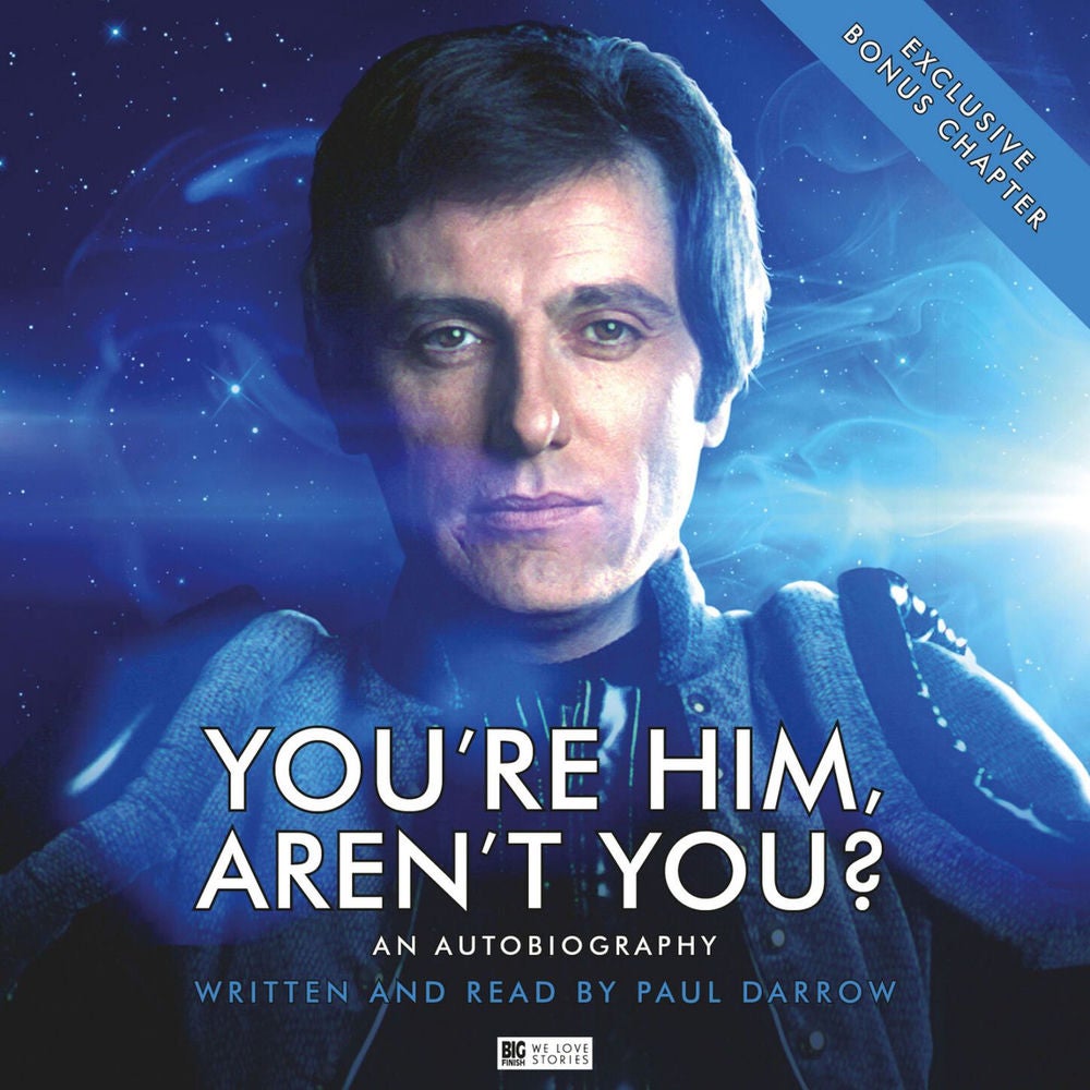 You're Him, Aren't You? by Paul Darrow