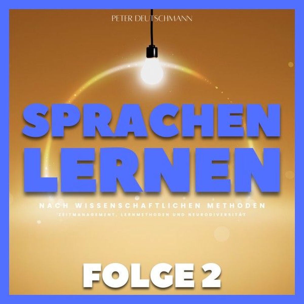 Sprachen lernen nach wissenschaftlichen Methoden, Folge 2