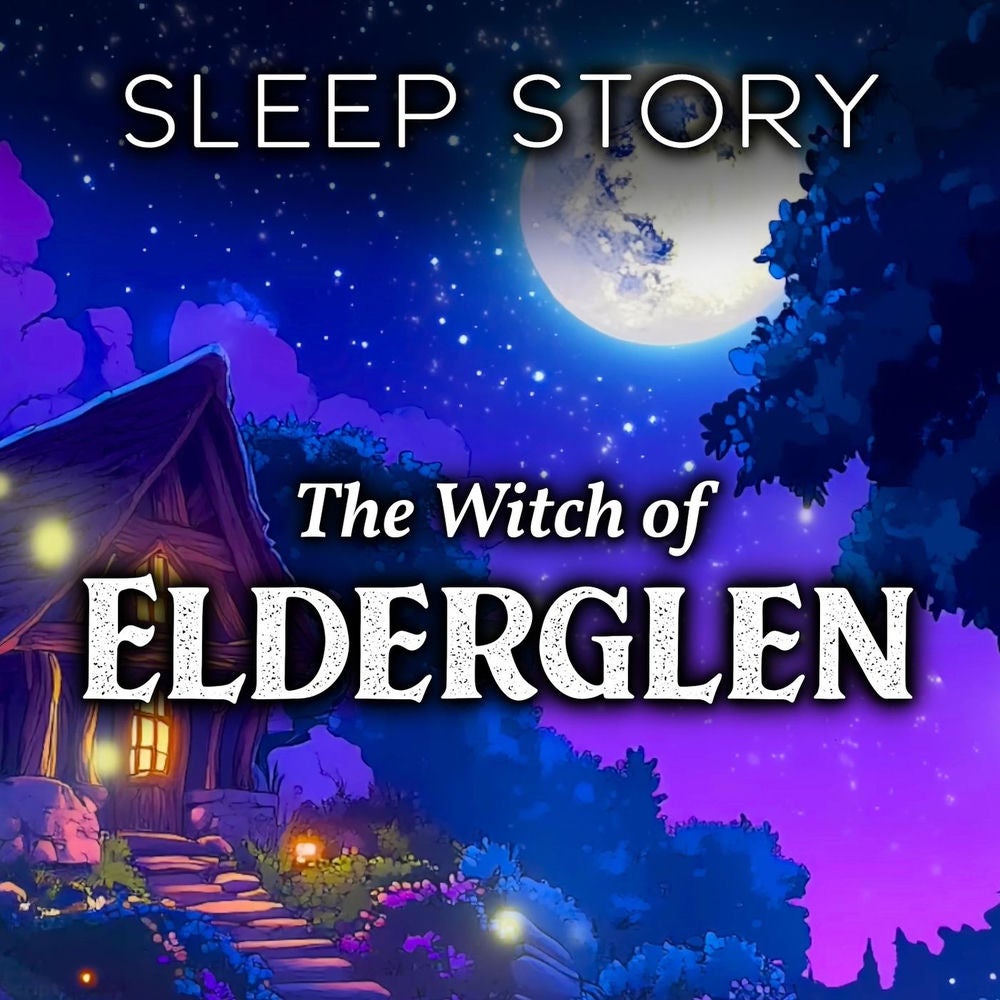 The Witch of Elderglen: Sleep Story