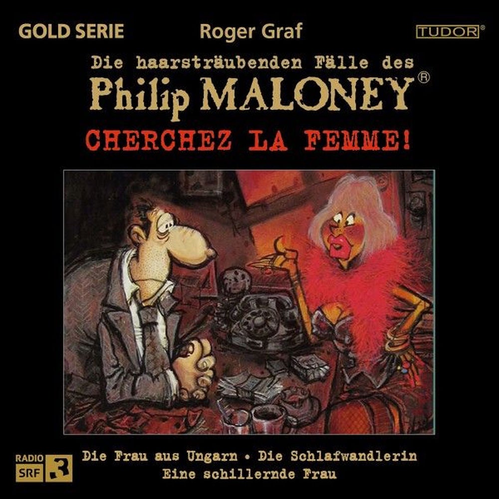 Die haarsträubenden Fälle des Philip Maloney - Cherchez LA FEMME!