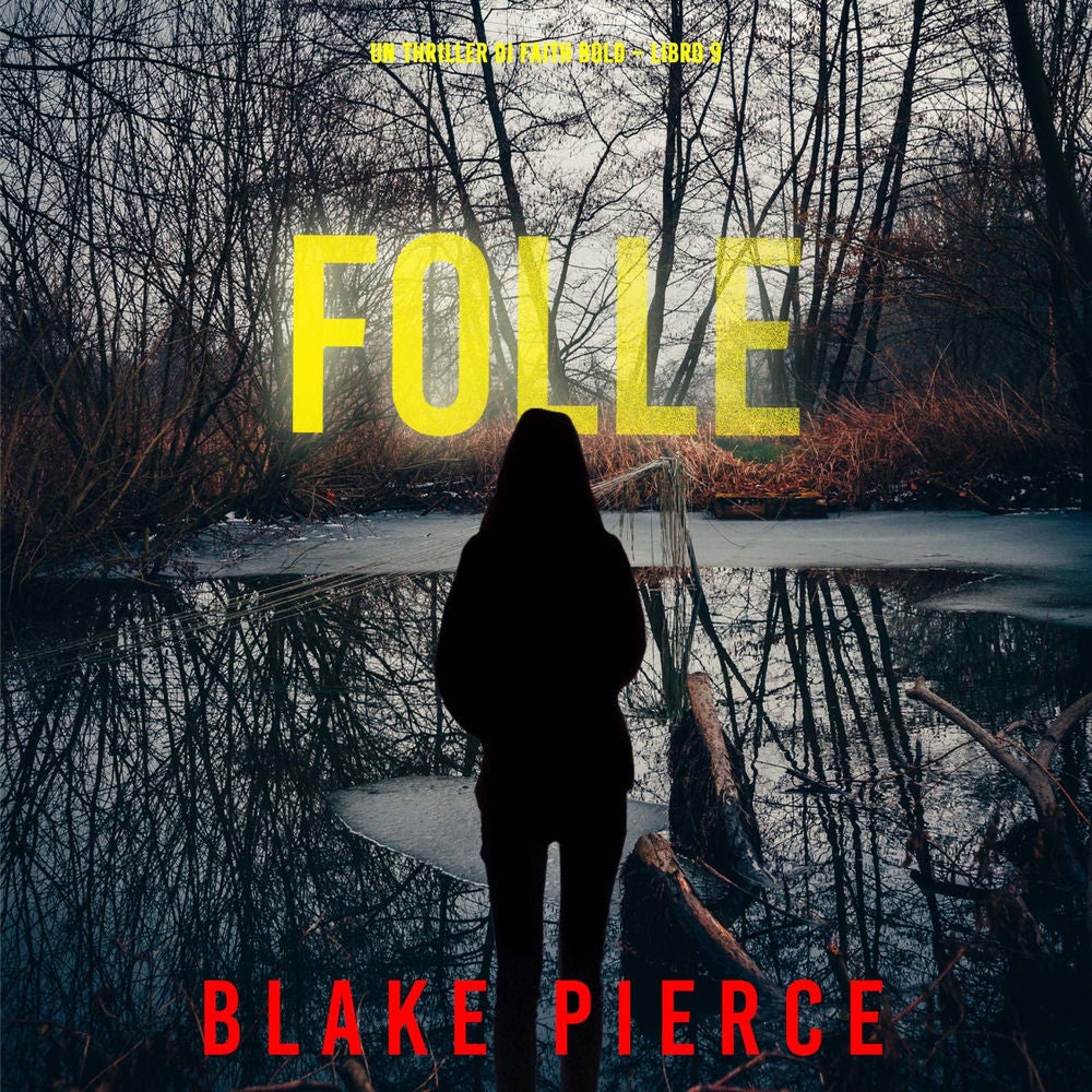 Folle (Un Thriller di Faith Bold – Libro 9)