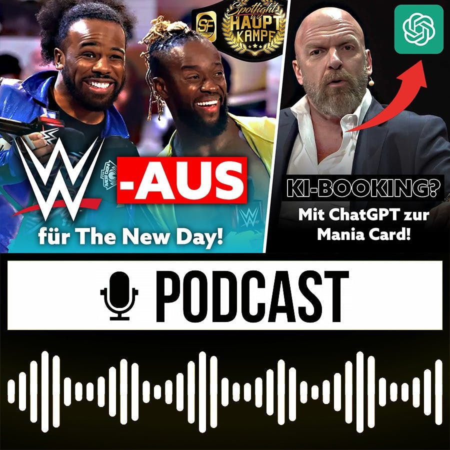 WWE-Aus für New Day! Kommt jetzt KI-Booking? Ospreay bald ein Heel? | HAUPTKAMPF