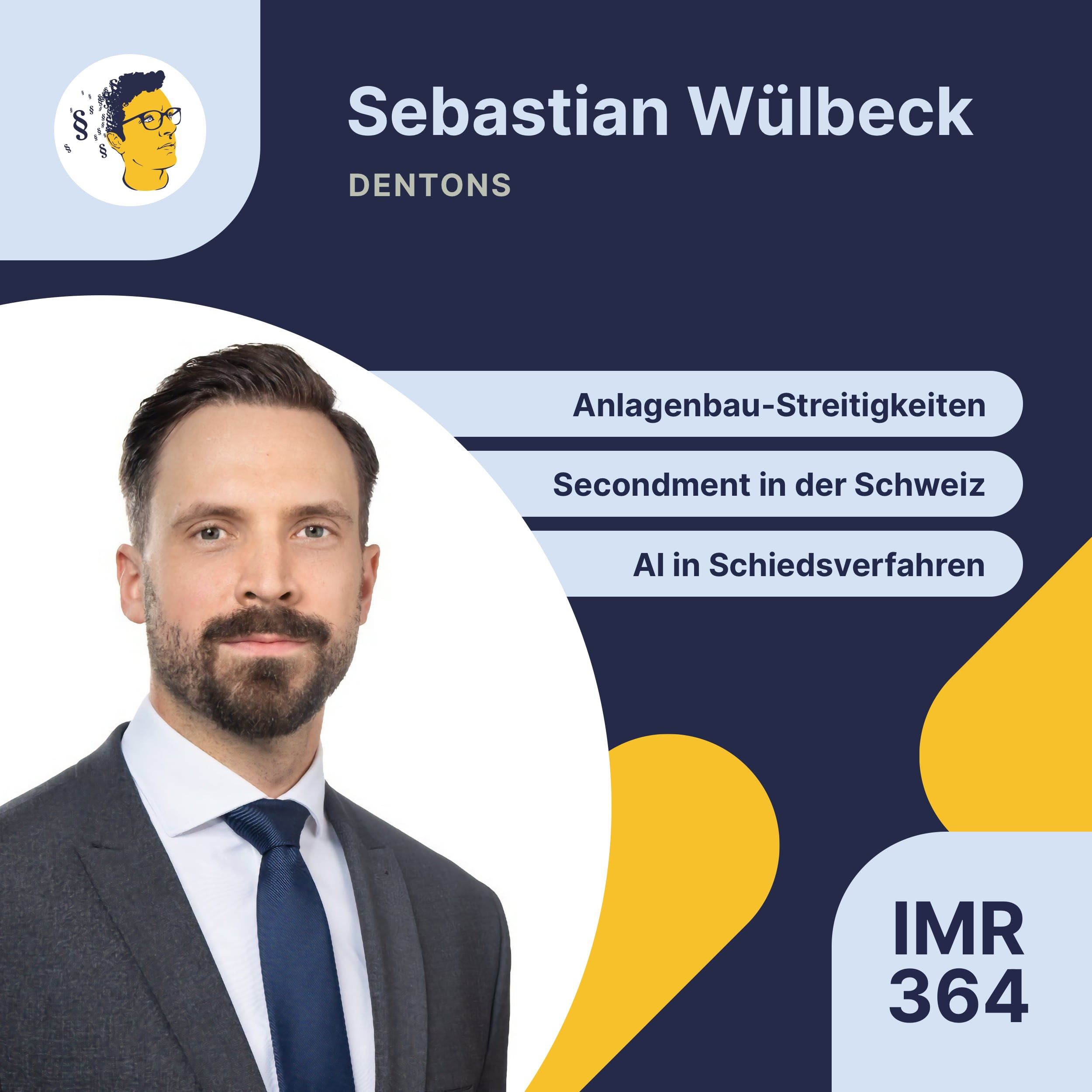 IMR364: Anlagenbau-Streitigkeiten, Secondment in der Schweiz, Pitches aus Unternehmenssicht, AI in Schiedsverfahren und Litigation
