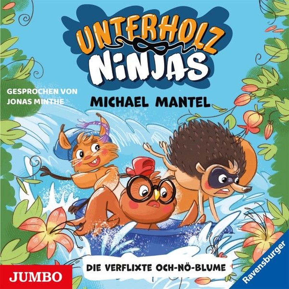 Unterholz-Ninjas. Die verflixte Och-nö-Blume (Band 3)