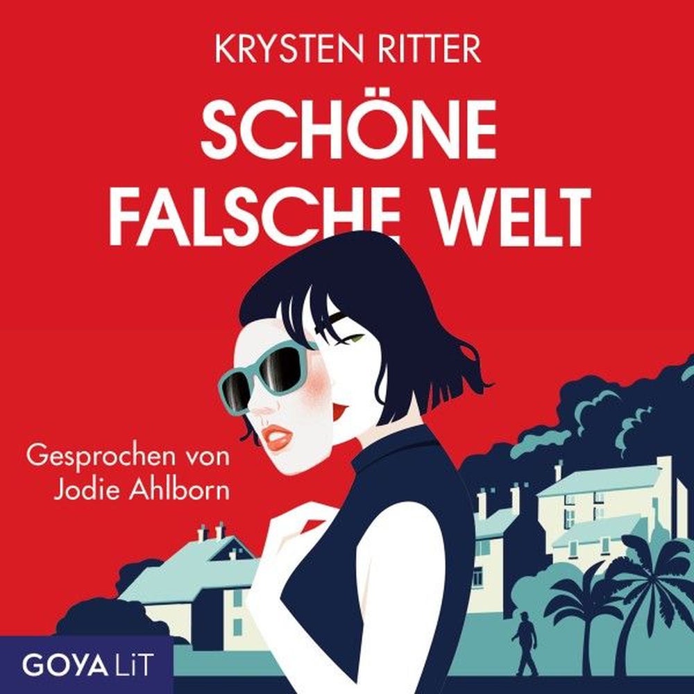 Schöne falsche Welt (Ungekürzt)