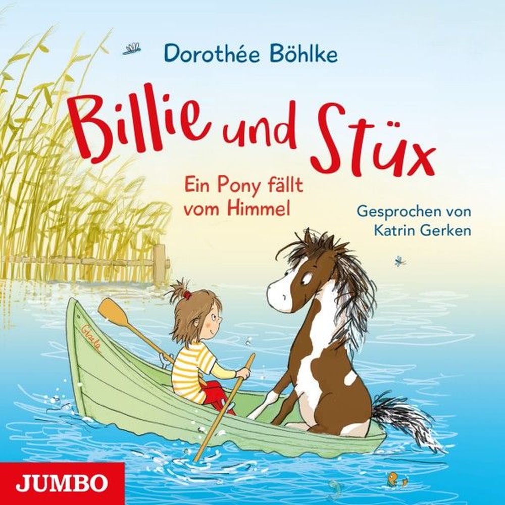 Billie und Stüx. Ein Pony fällt vom Himmel (Band 1)