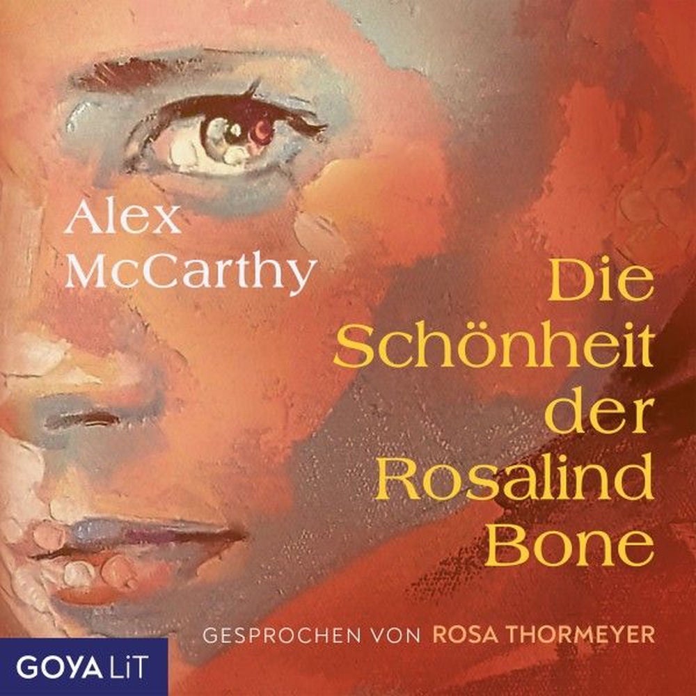 Die Schönheit der Rosalind Bone (Ungekürzt)