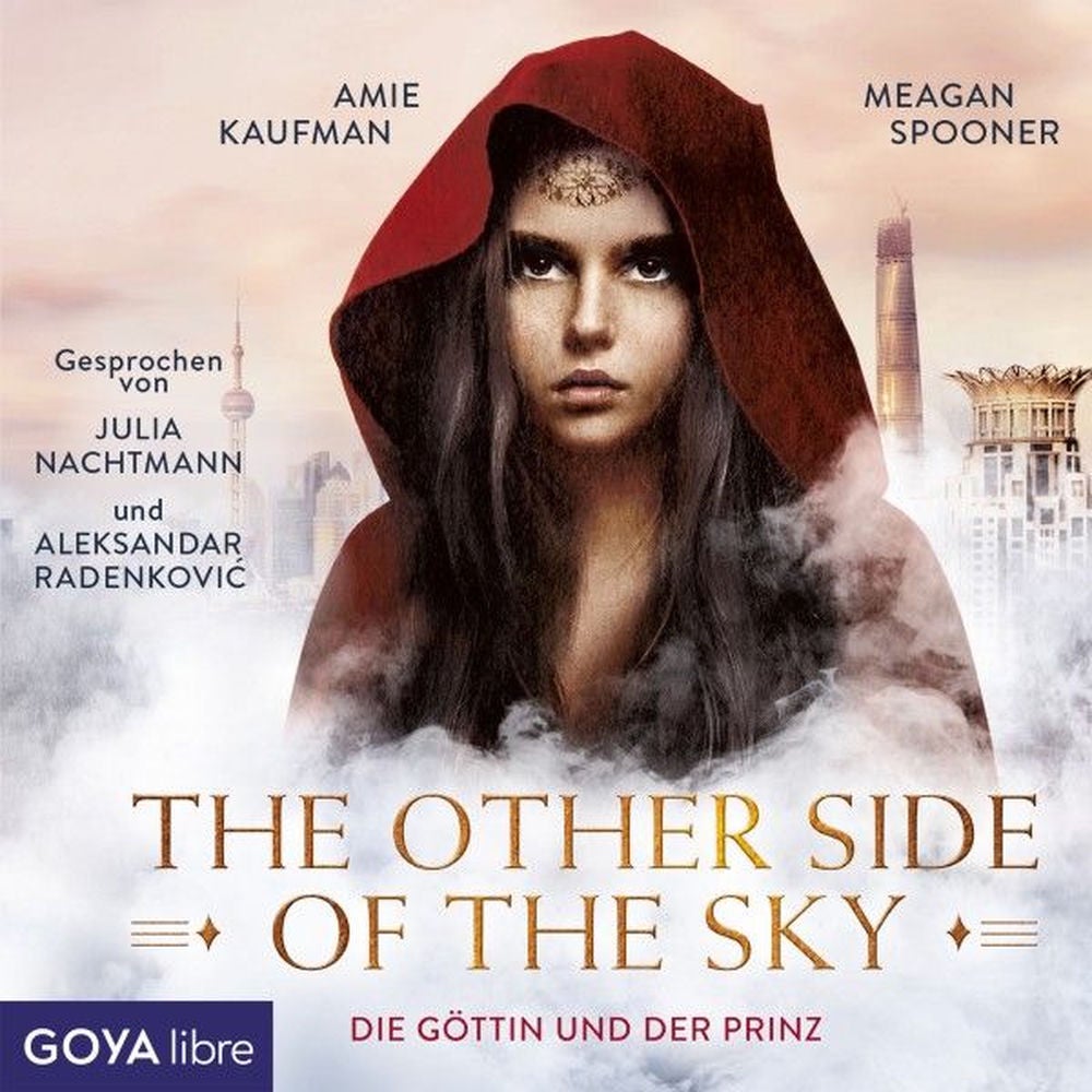 The other side of the sky. Die Göttin und der Prinz (Band 1 [Ungekürzt])
