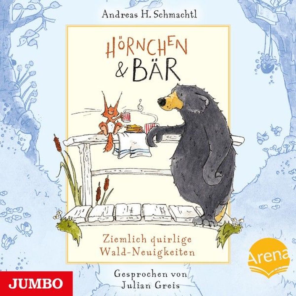 Hörnchen und Bär. Ziemlich quirlige Wald-Neuigkeiten (Band 2)