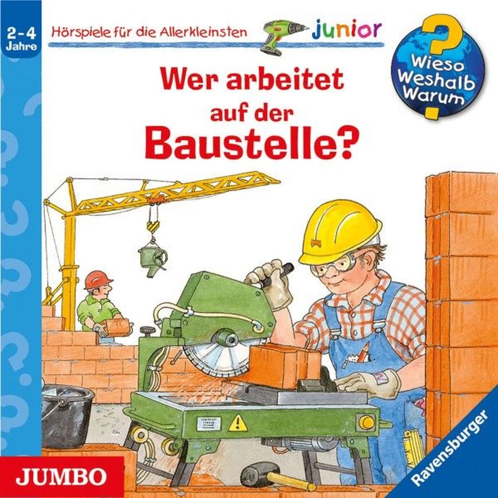Wer arbeitet auf der Baustelle? (Wieso? Weshalb? Warum? JUNIOR, Folge 55)