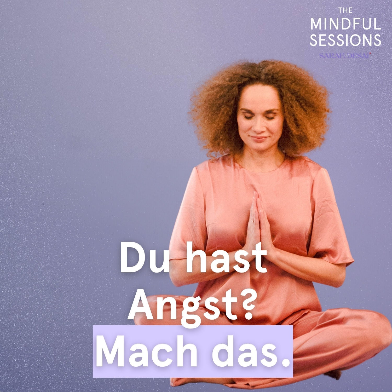 Du hast Angst? Dann mach diese Meditation