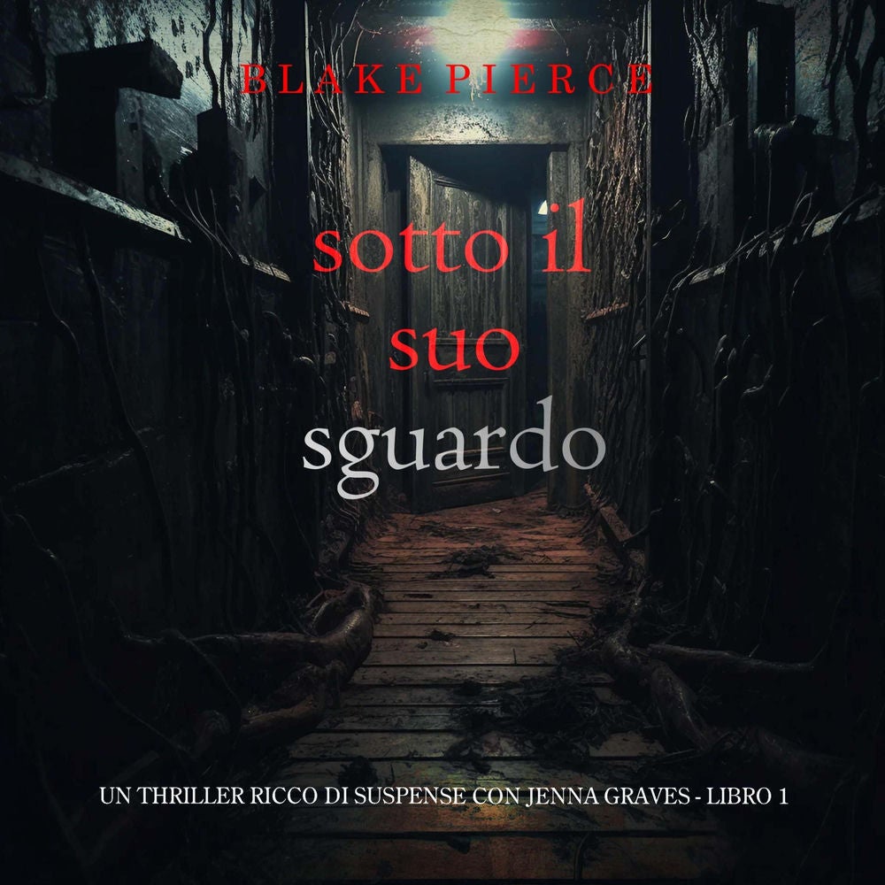 Sotto Il Suo Sguardo (Un thriller ricco di suspense con Jenna Graves - Libro 1)
