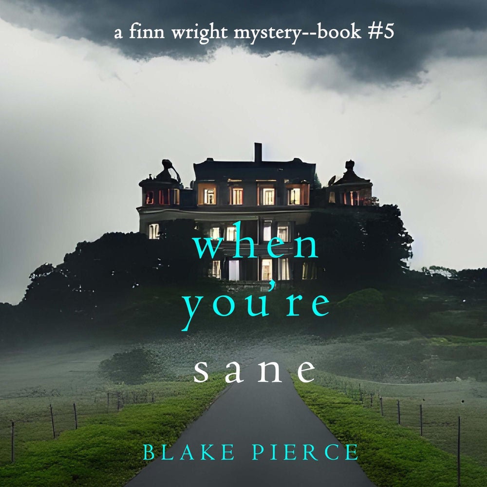 When You're Sane (A Finn Wright FBI Mystery—Book Five)