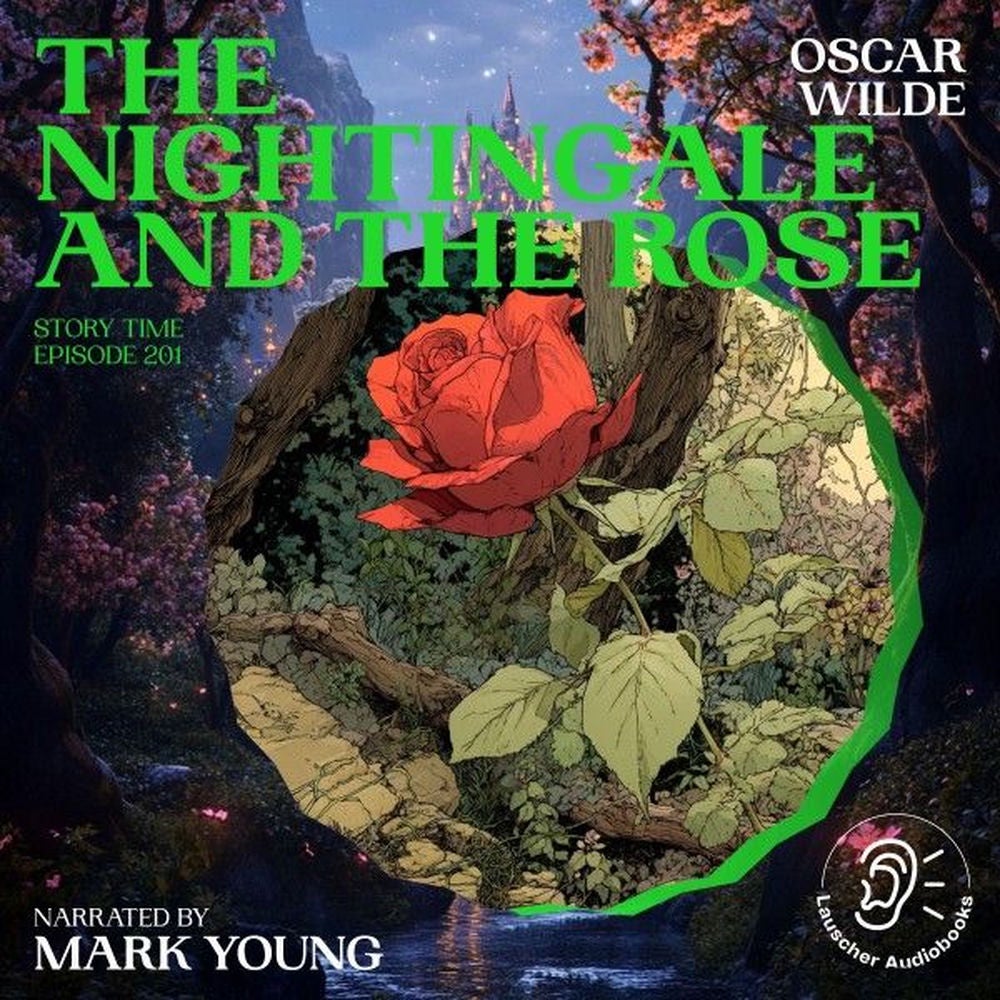 The Nightingale and the Rose (Story Time, Episode 201)