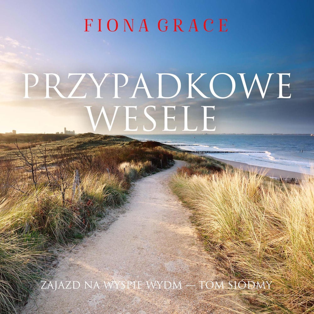 Przypadkowe wesele (Zajazd na Wyspie Wydm — Tom siódmy)