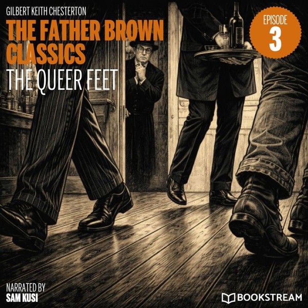 The Queer Feet (The Father Brown Classics, Episode 3)