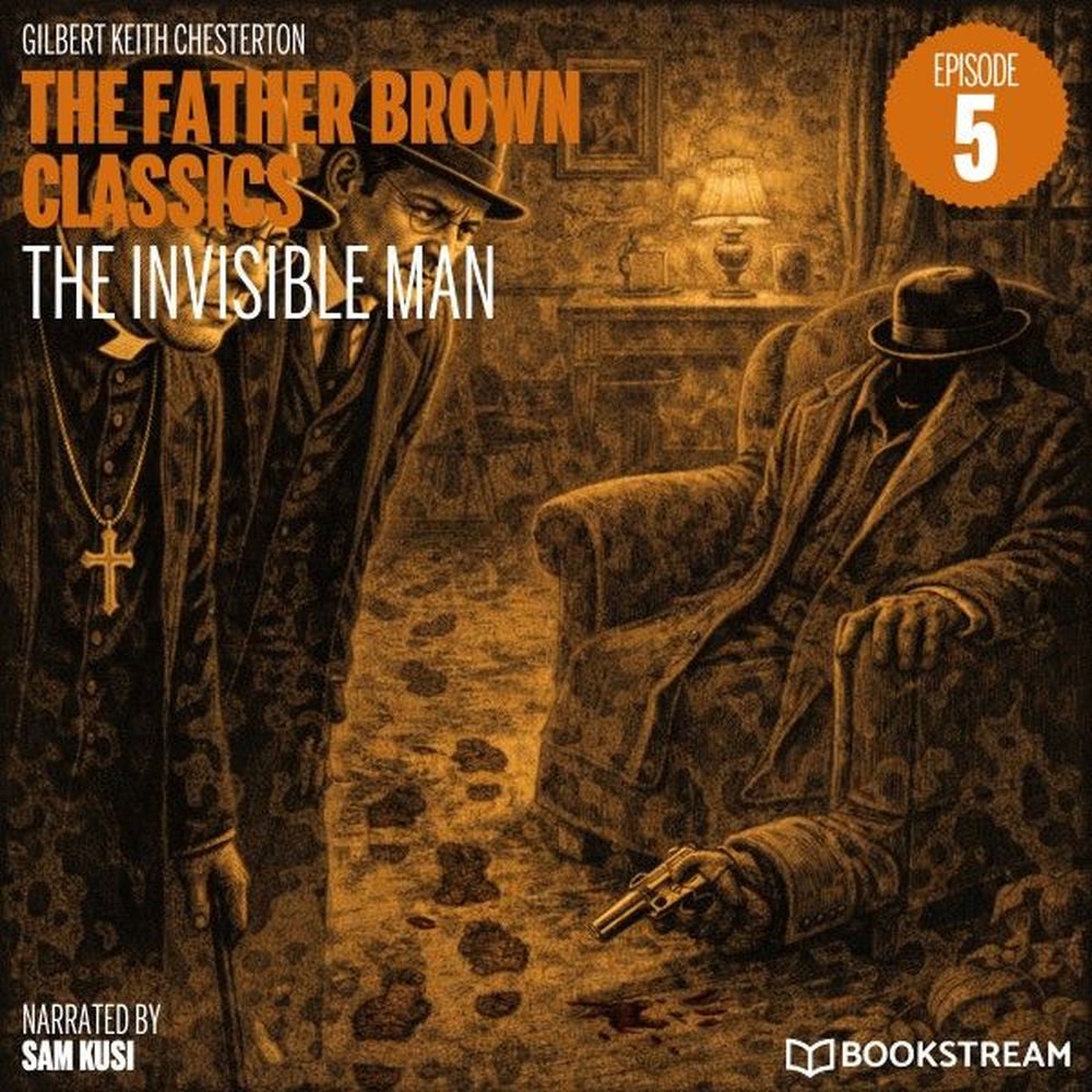 The Invisible Man (The Father Brown Classics, Episode 5)