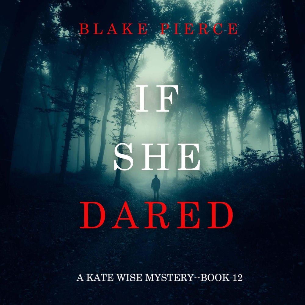 If She Dared (A Kate Wise Mystery—Book 12)