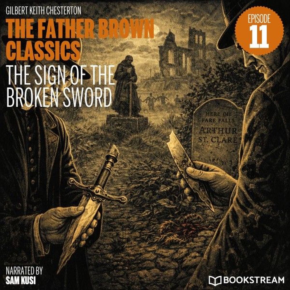 The Sign of the Broken Sword (The Father Brown Classics, Episode 11)