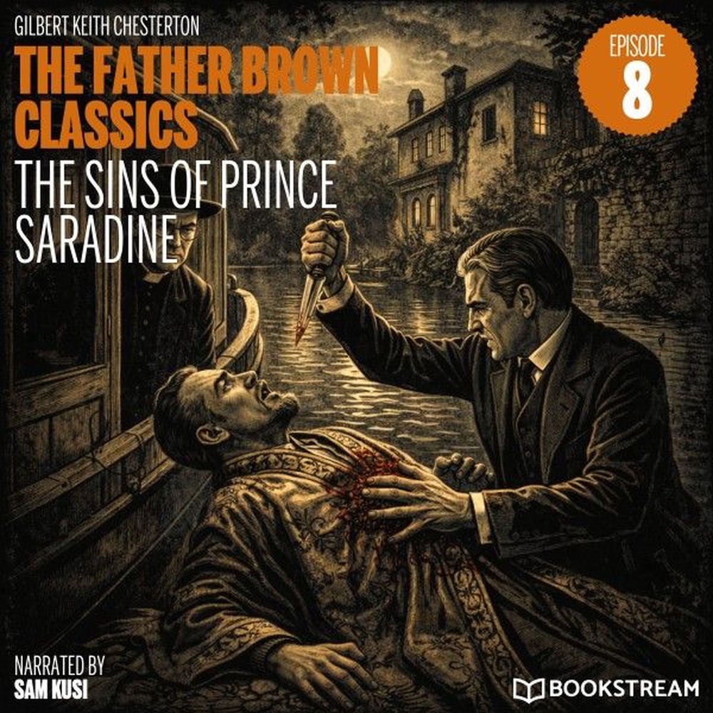 The Sins of Prince Saradine (The Father Brown Classics, Episode 8)