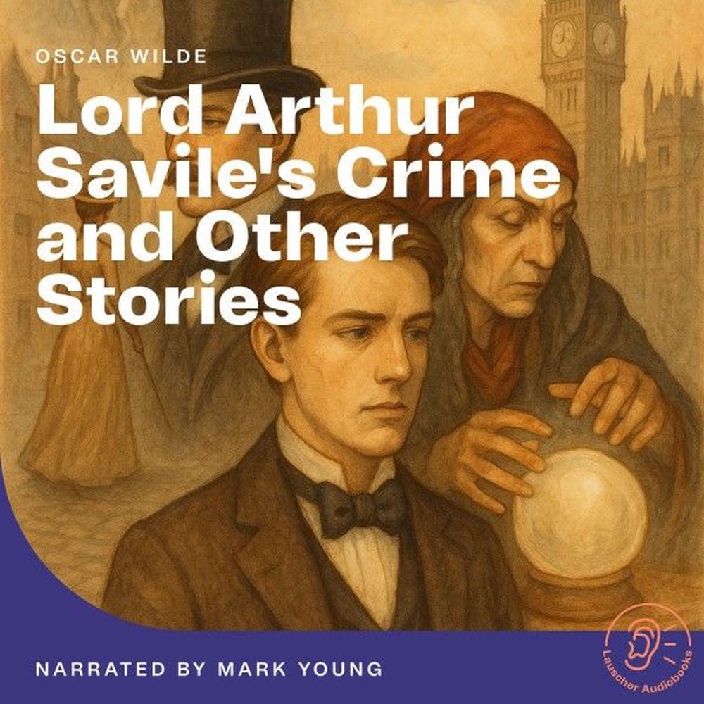 Lord Arthur Savile's Crime and Other Stories