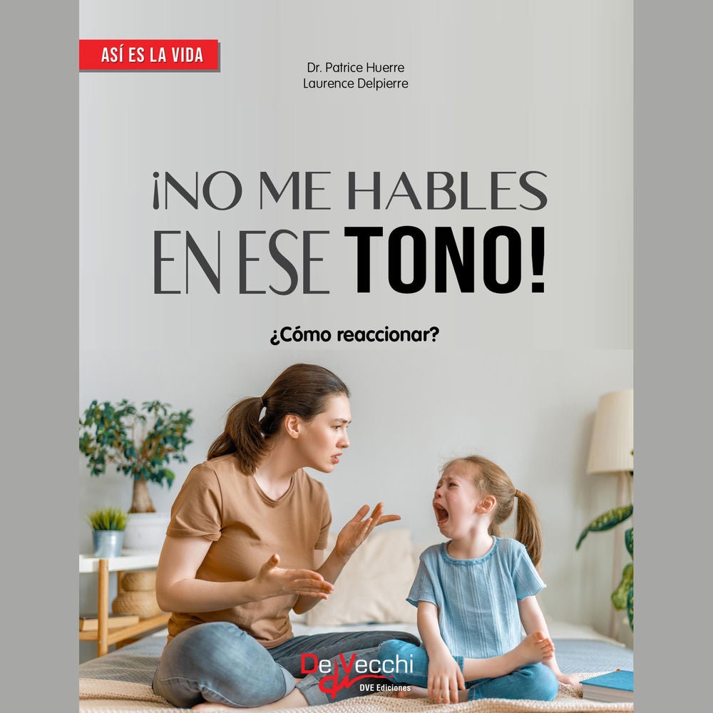¡No me hables en ese tono!: ¿Cómo reaccionar?