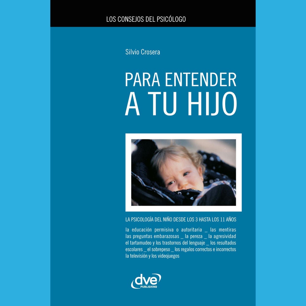 Los consejos del psicólogo para entender a tu hijo