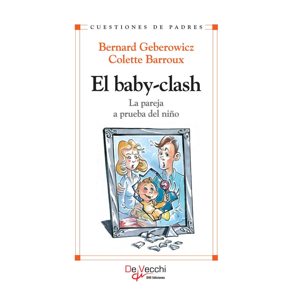 El baby-clash. La pareja a prueba del niño