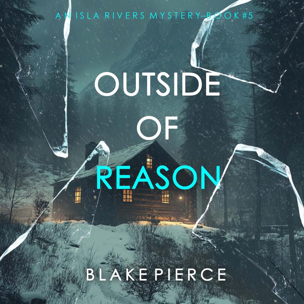 Outside Of Reason (An Isla Rivers FBI Suspense Thriller—Book Five)
