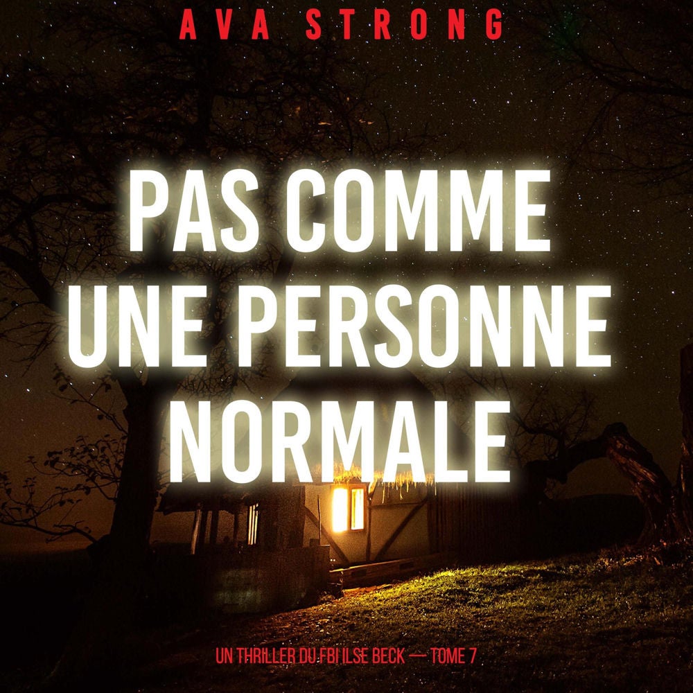 Pas comme une personne normale (Un thriller du FBI Ilse Beck — tome 7)