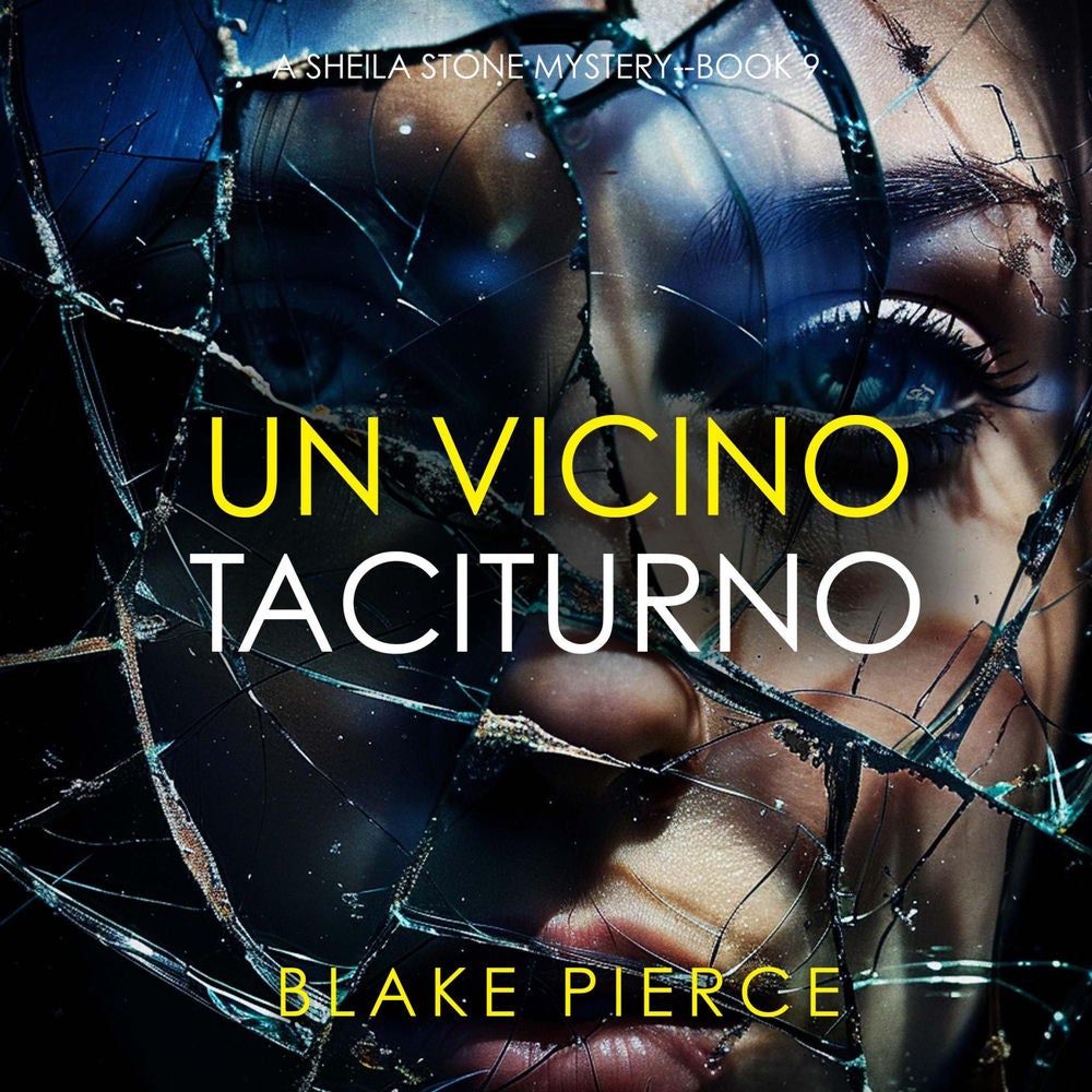 Un Vicino Taciturno (Un Emozionante Thriller Con Sheila Stone - Libro Nove)