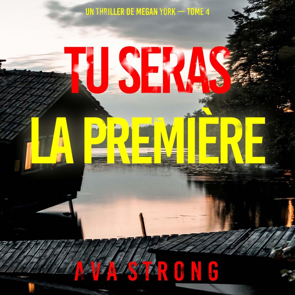 Tu seras la première (Un thriller de Megan York — tome 4)