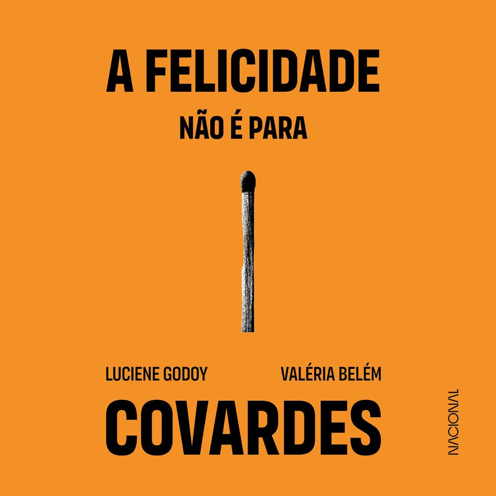 A felicidade não é para covardes