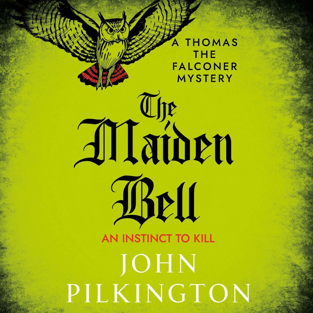 The Maiden Bell - The Thomas the Falconer Mysteries, Book 5