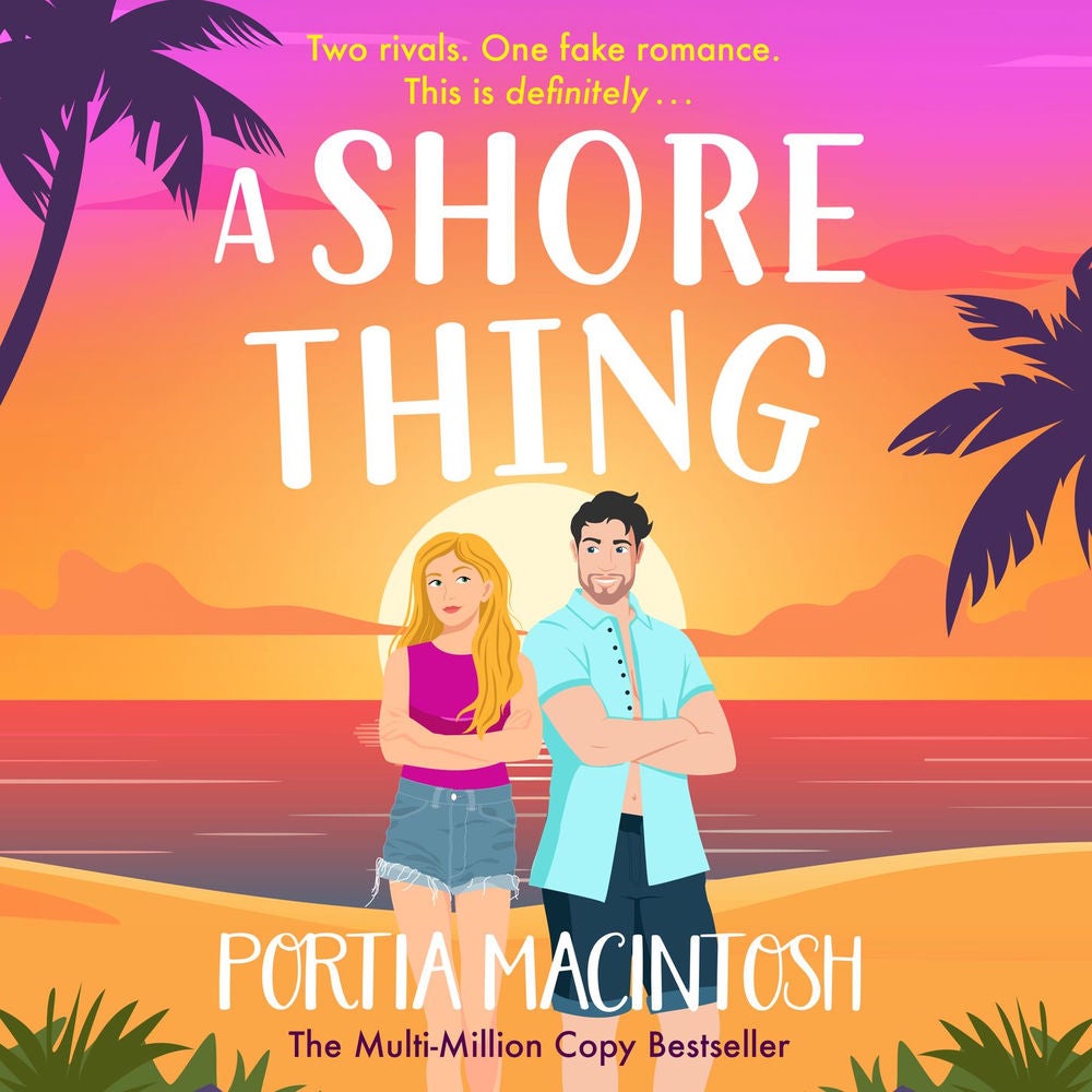A Shore Thing - The BRAND NEW laugh-out-loud romantic comedy from MULTI-MILLION COPY BESTSELLER Portia MacIntosh for 2026