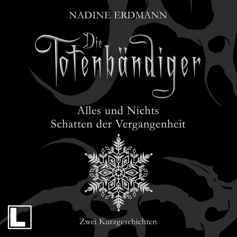 Alles und Nichts: Der Tag der Wintersonnenwende im Haus der Hunts & Schatten der Vergangenheit - Die Totenbändiger Kurzgeschichten