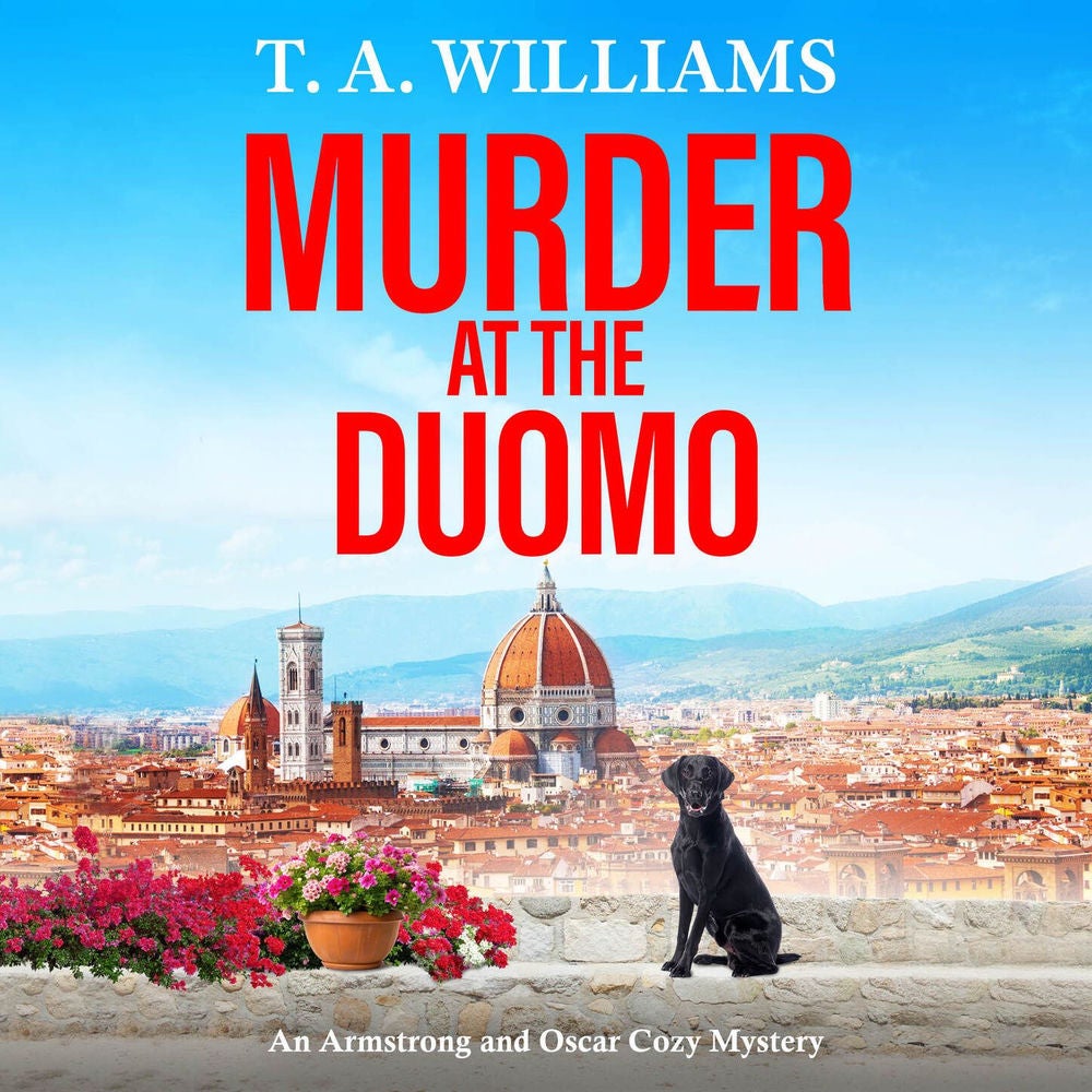 Murder at the Duomo - An Armstrong and Oscar Cozy Mystery, Book 14