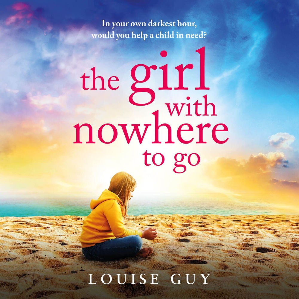 The Girl With Nowhere To Go - A BRAND NEW unforgettable family drama from Louise Guy for 2026