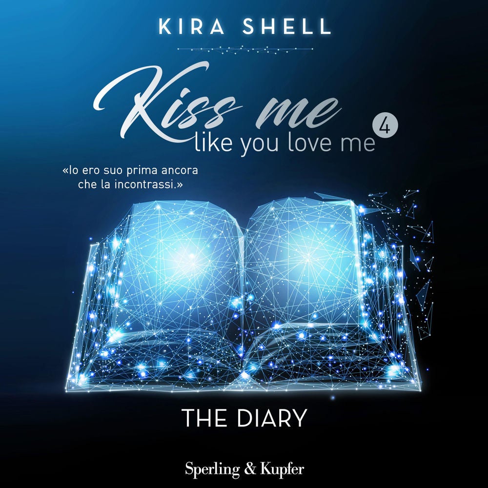 Kiss me like you love me 4: The Diary