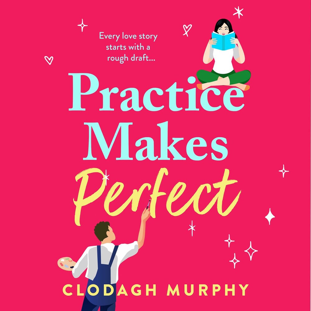 Practice Makes Perfect - A witty and warm rom-com about fake dates and real sparks from Clodagh Murphy for 2026