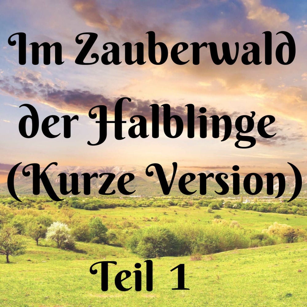 Fantasiereise "Im Zauberwald der Halblinge" (Teil 1)