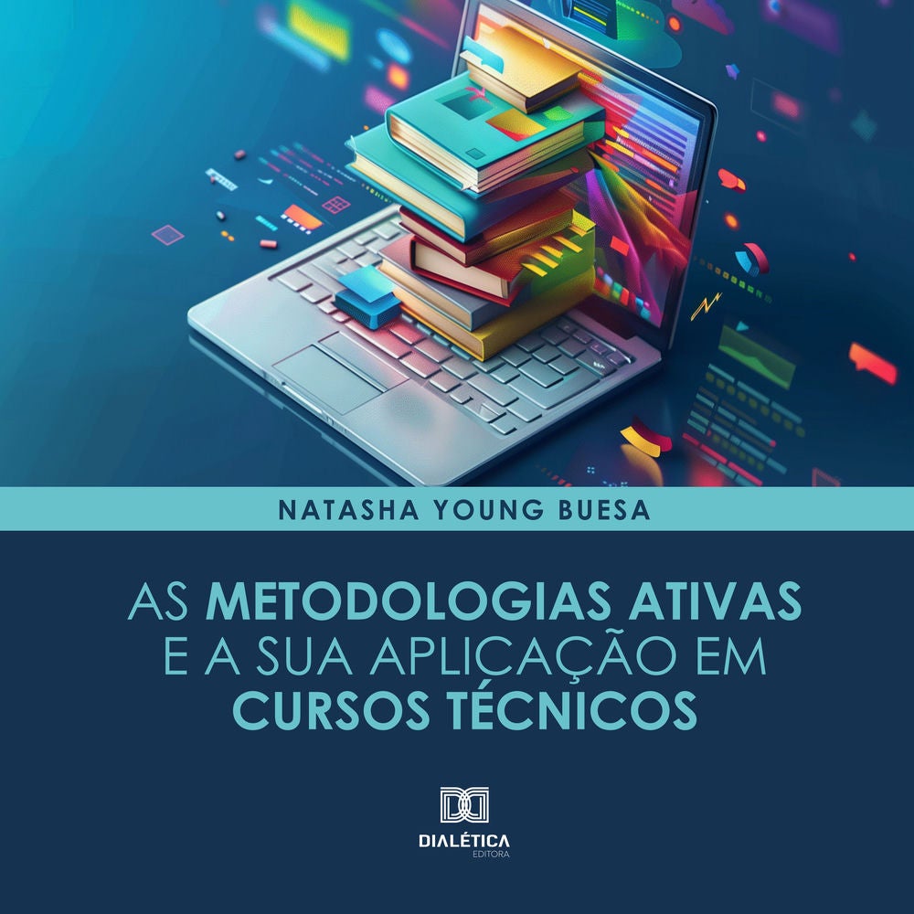 As Metodologias Ativas e a sua Aplicação em Cursos Técnicos
