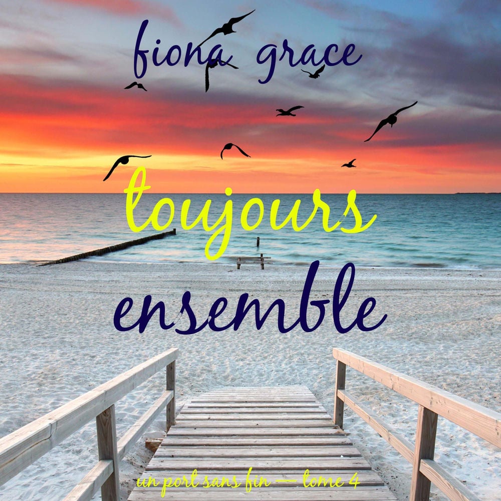 Toujours ensemble (Un port sans fin — tome 4)