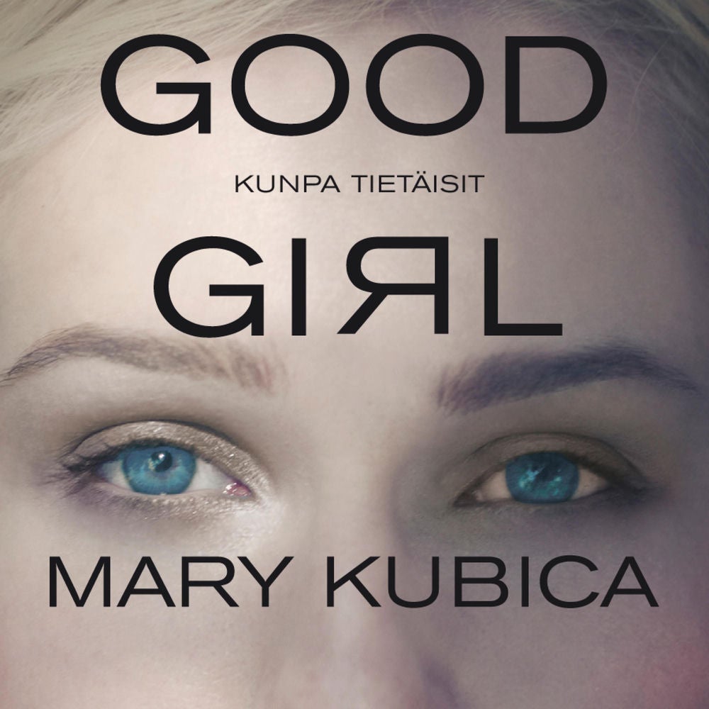 Good Girl Kunpa tietäisit