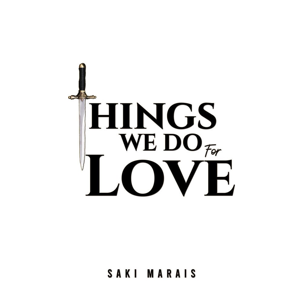 Things We Do for Love