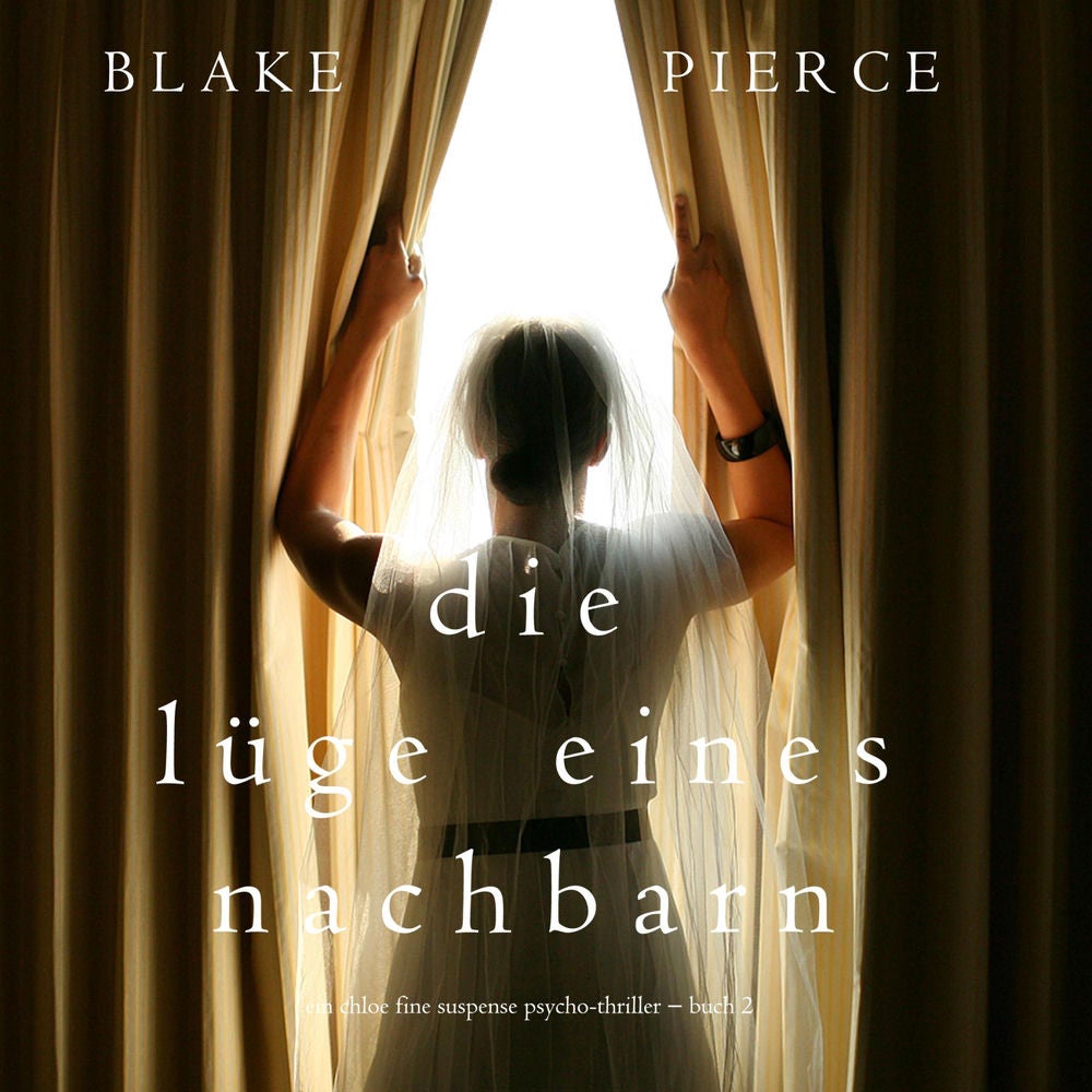 Die Lüge eines Nachbarn (Ein Chloe Fine Suspense Psycho-Thriller − Buch 2)