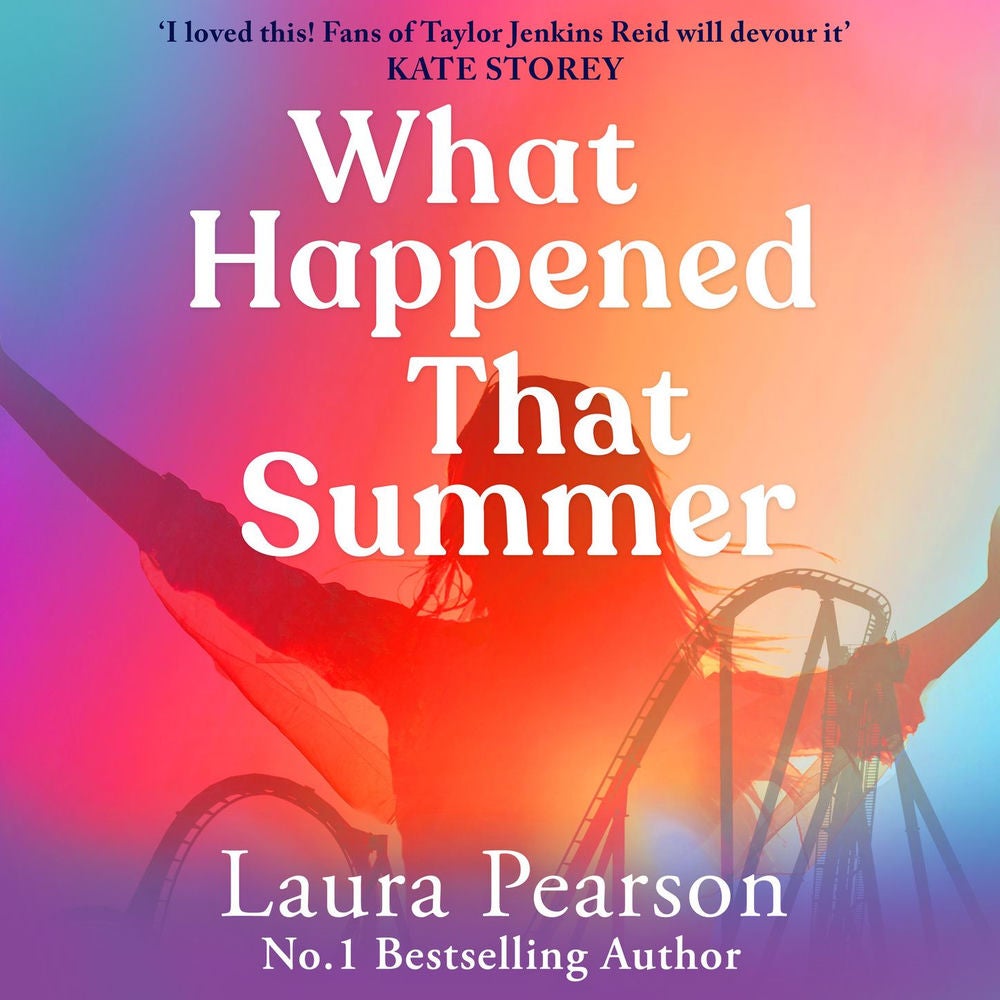 What Happened That Summer - BRAND NEW from Laura Pearson, author of the bestselling sensation The Last List of Mabel Beaumont